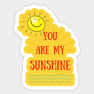 you are my sunshine T-shirt Sticker